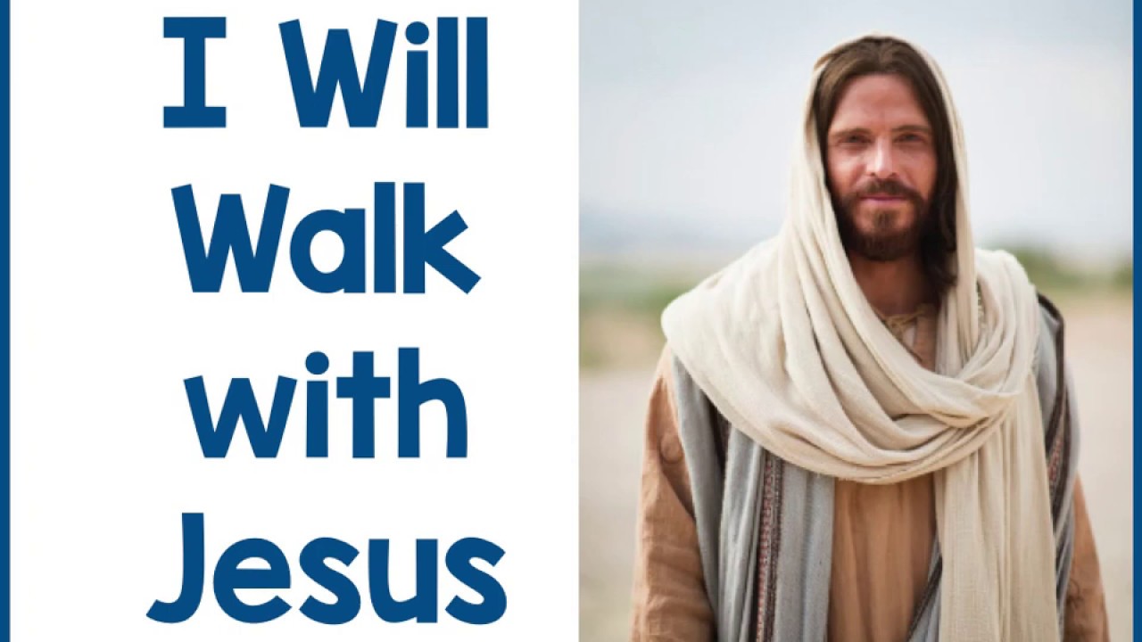 i will walk with jesus lds