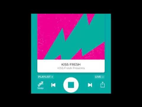 kiss fresh playlist