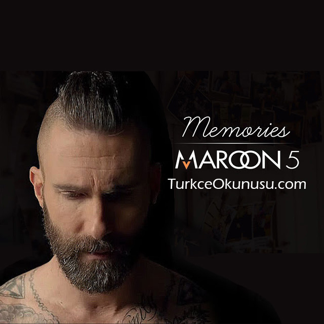 maroon 5 memories şarkı sözleri