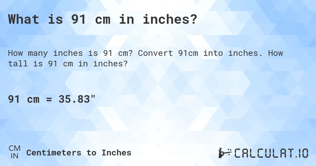 91 cm to inches