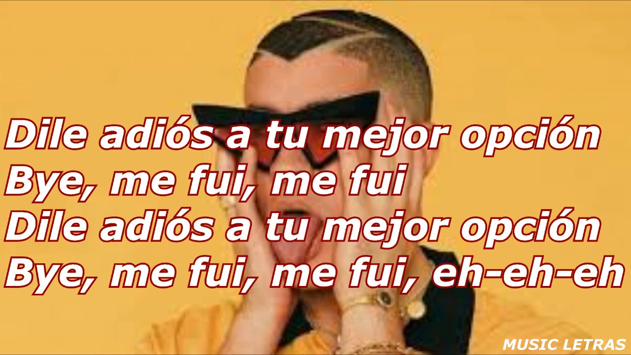 letras de bad bunny bye me fui