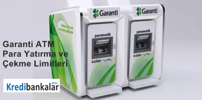 garanti atm para yatırma limiti 2023