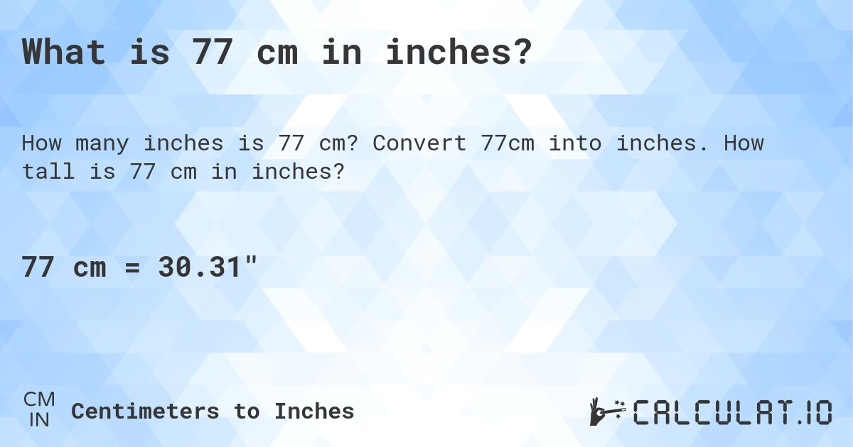 77cm in inches