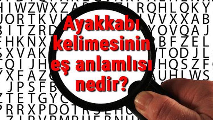 ayakkabının eş anlamlısı