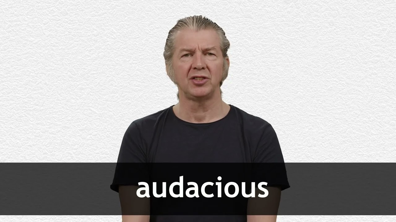 how to pronounce audacious