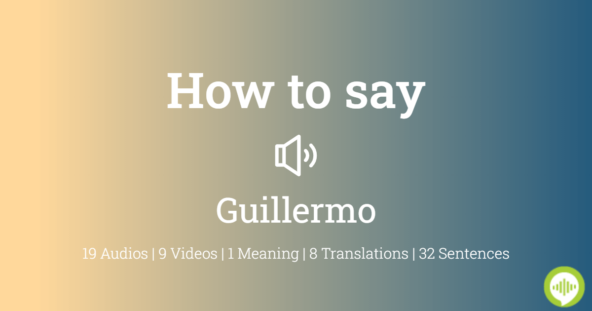 guillermo pronunciation