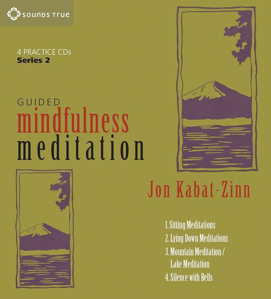 guided mindfulness meditation jon kabat zinn