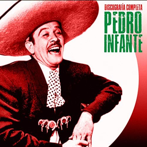 pedro infante discografia completa