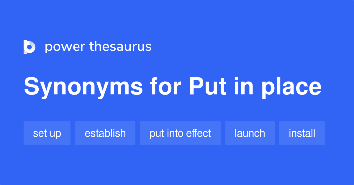 synonyms for put in place