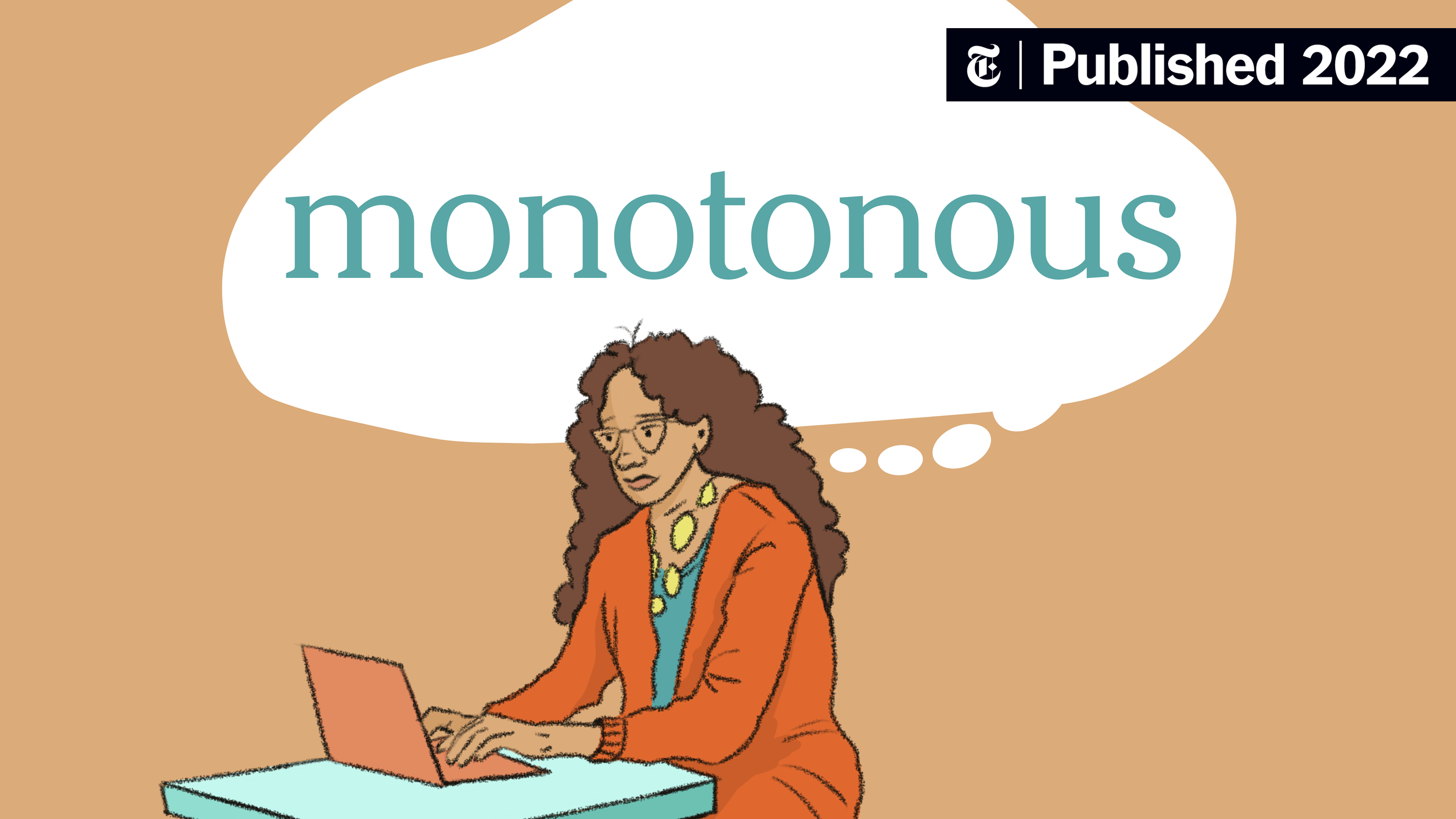 what does the word monotonous mean