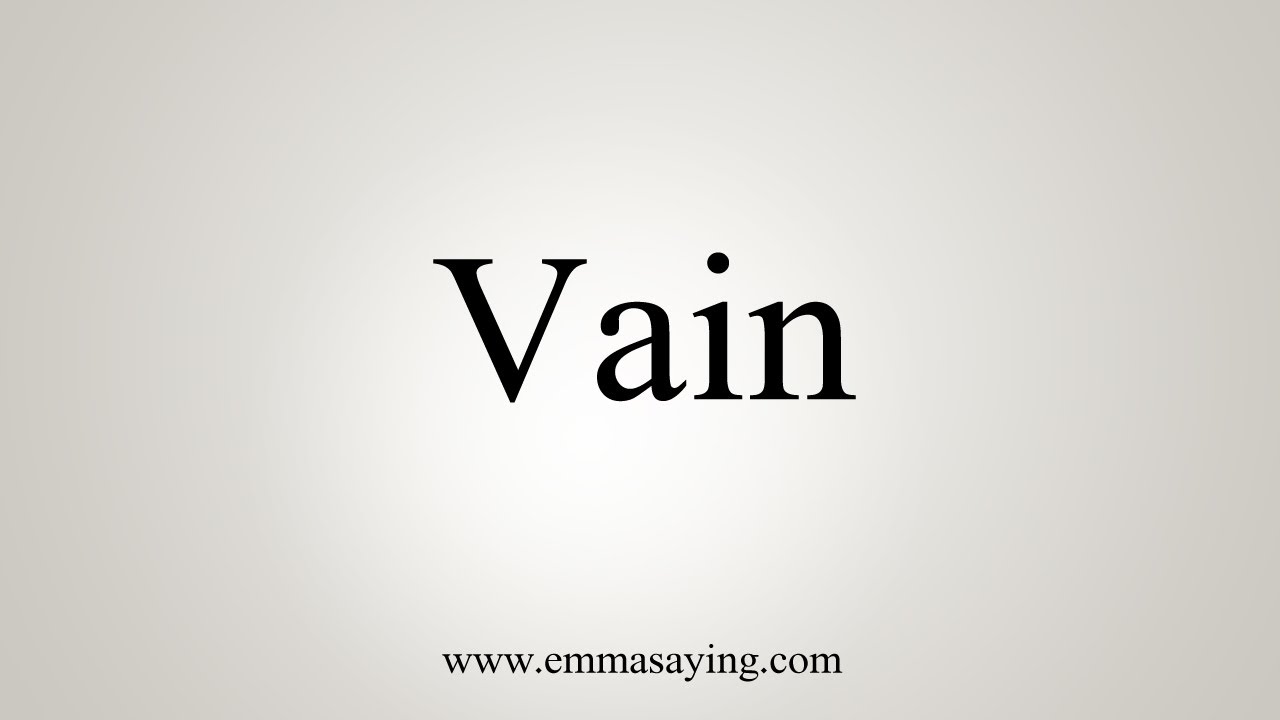 vain pronunciation