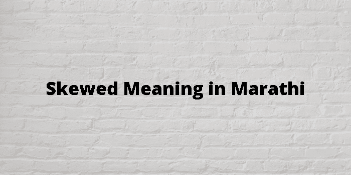 skewed meaning in marathi