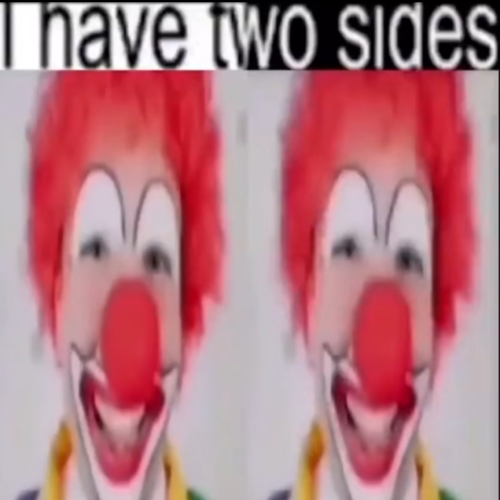 i have two sides meme