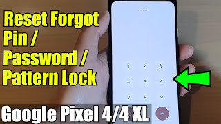 how to unlock google pixel forgot pattern