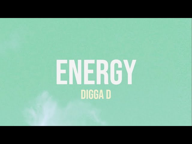 energy lyrics digga d