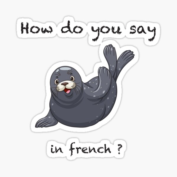 how do you say seal in french