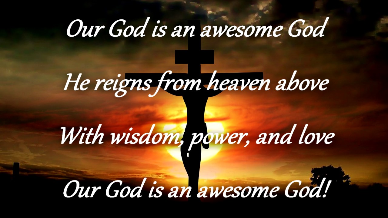 he is an awesome god lyrics