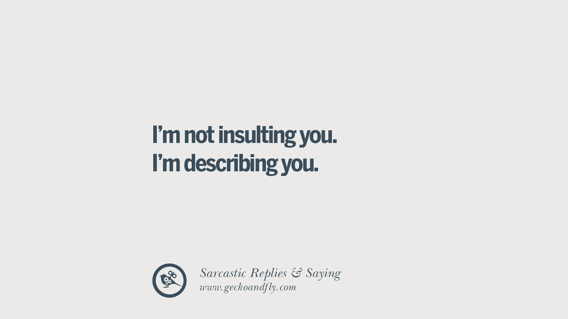 sarcastic replies to insults