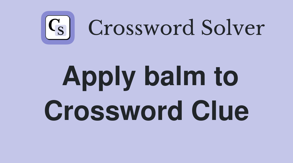 balm crossword clue