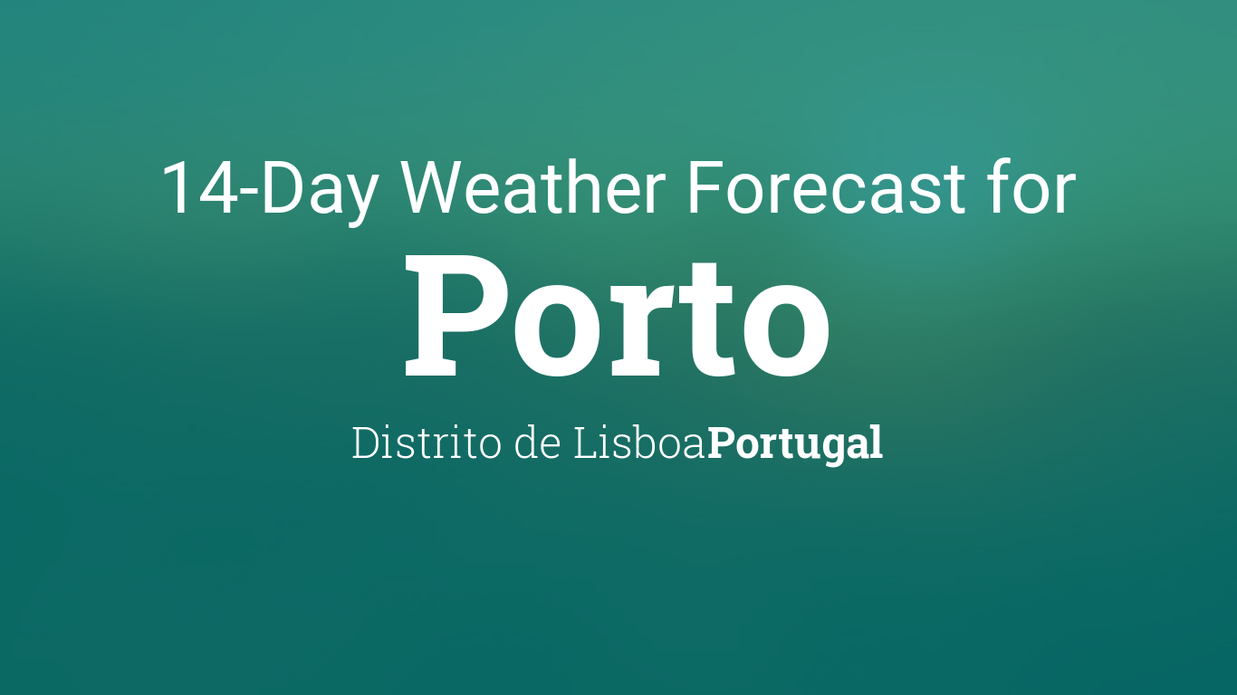 porto weather forecast 14 days