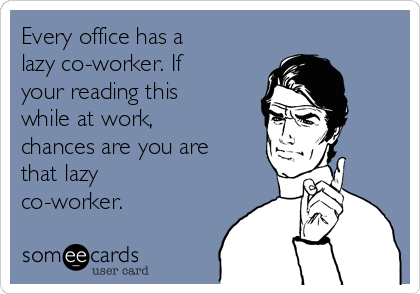 lazy coworker memes