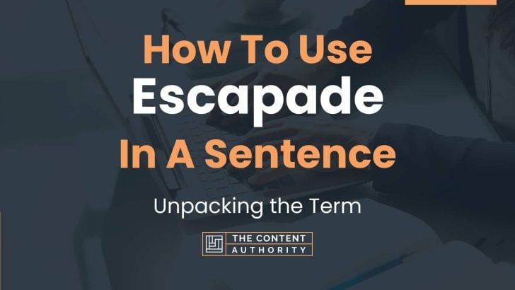 escapades in a sentence