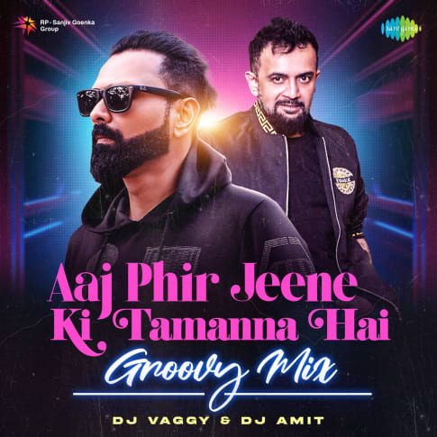 aaj phir jeene ki tamanna hai remix full song hd