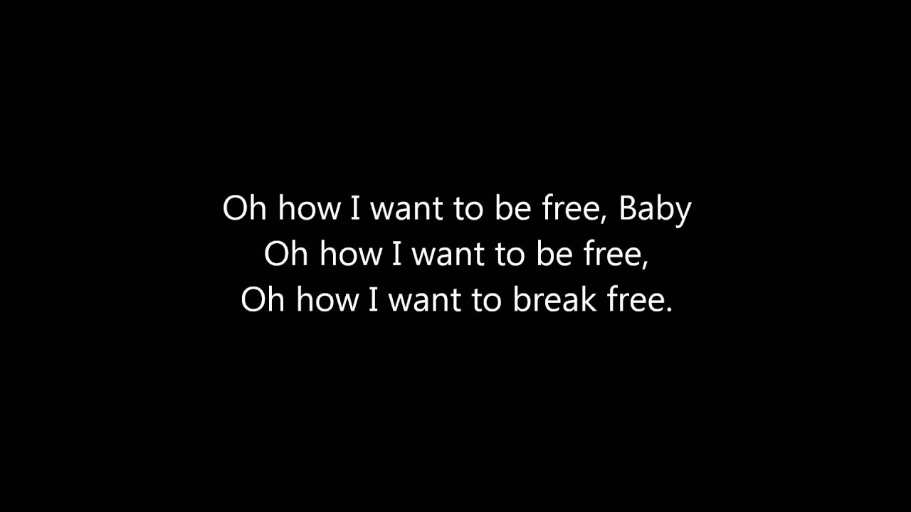 i want to break free lyric