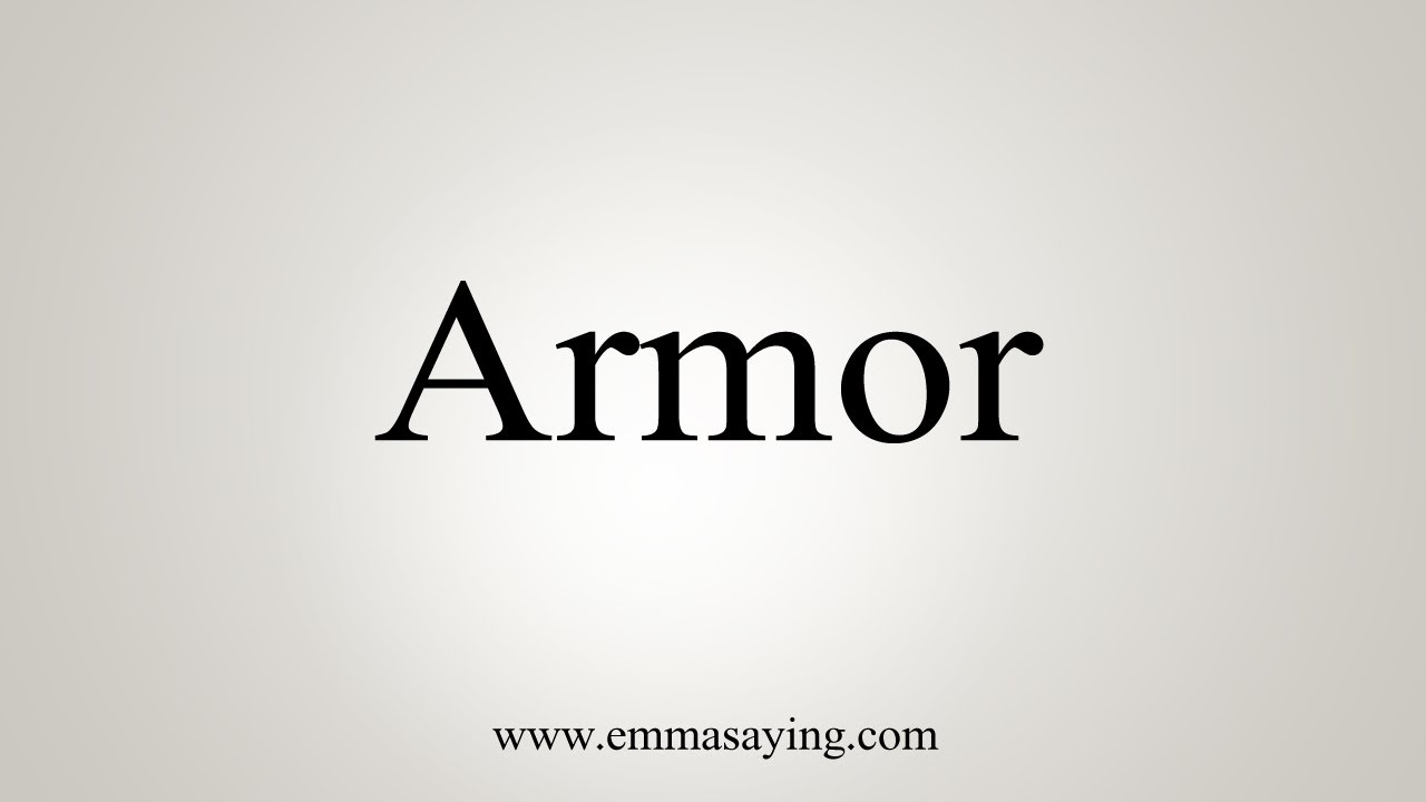 armor pronunciation