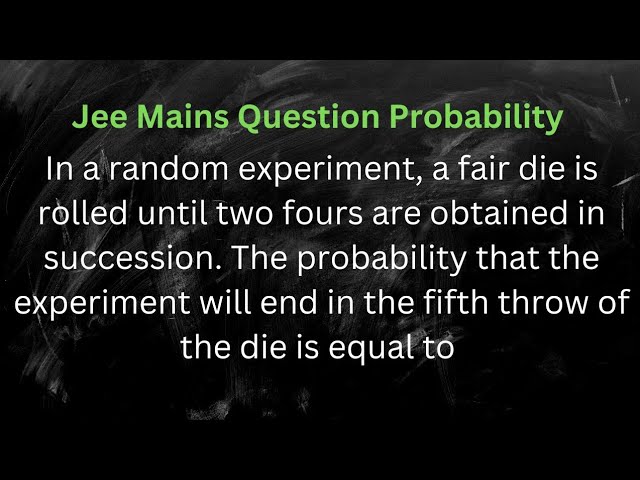 in a random experiment a fair die is rolled