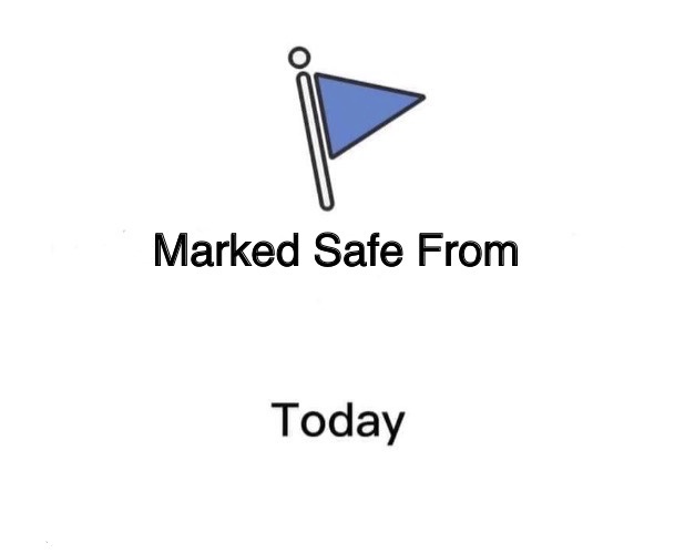 marked safe meme