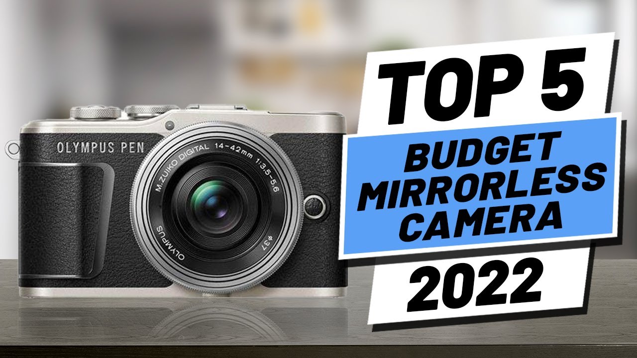 mirrorless camera best budget