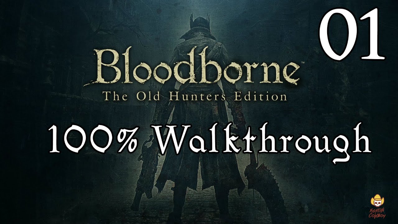 bloodbourne walkthrough