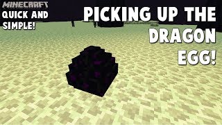 minecraft how to pick up dragon egg