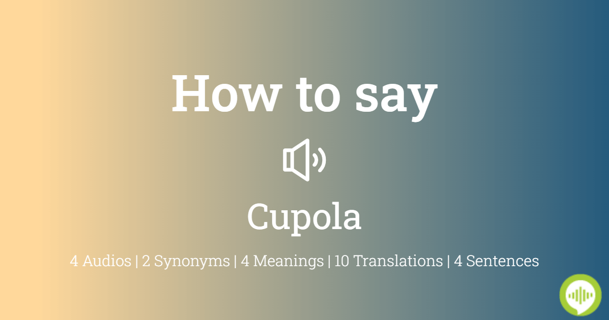 cupola pronunciation