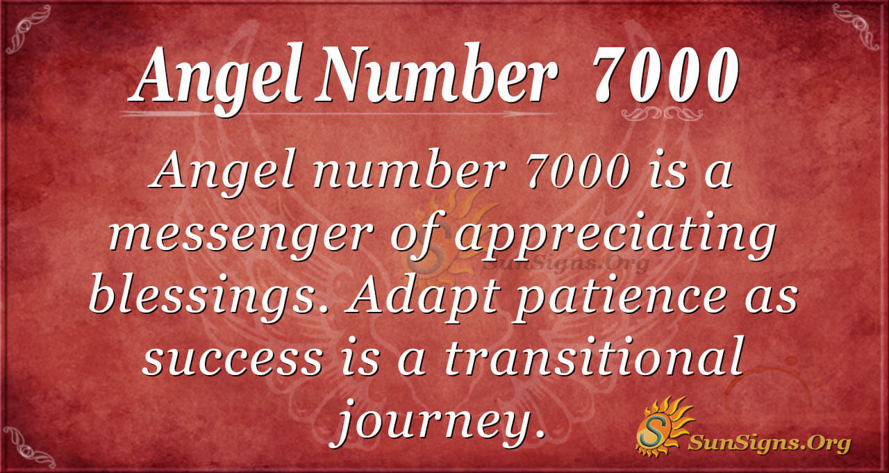 7000 angel number meaning