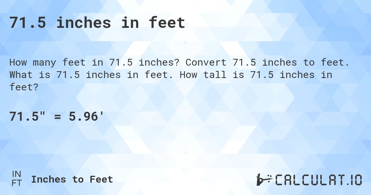 71.5 inches in feet