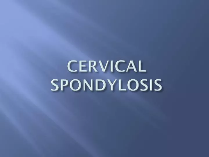 cervical spondylosis ppt