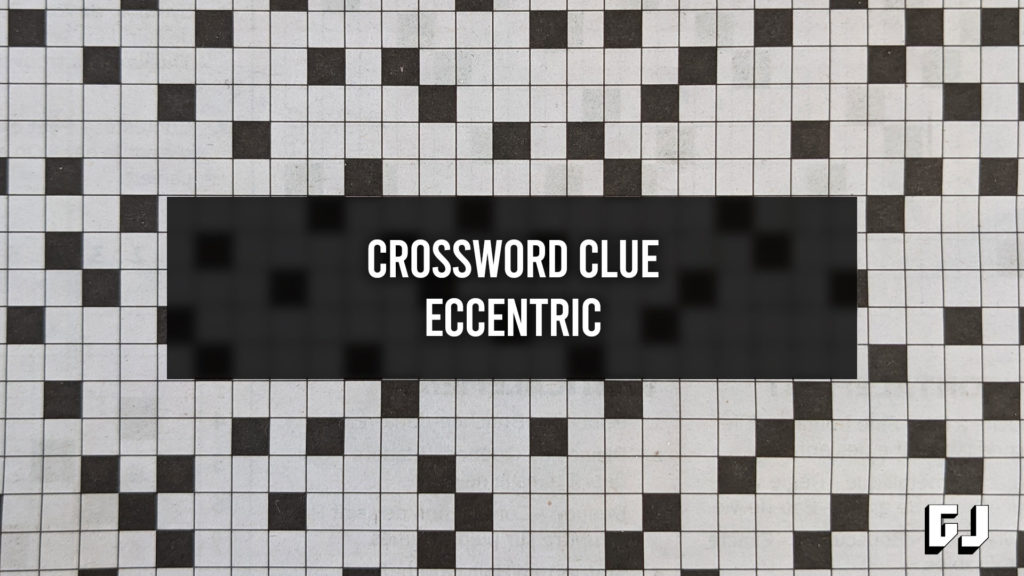 crossword clue eccentric