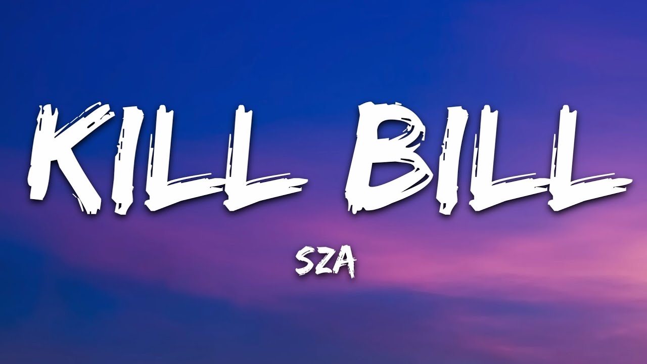 kill bill sza lyrics