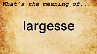 define largesse