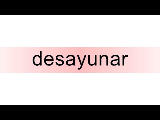 desayunar in english