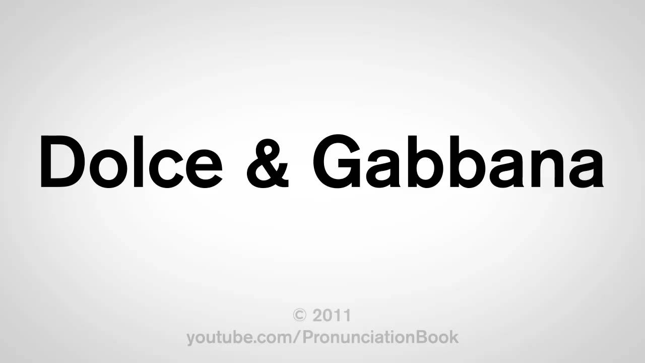 dolce and gabbana pronunciation