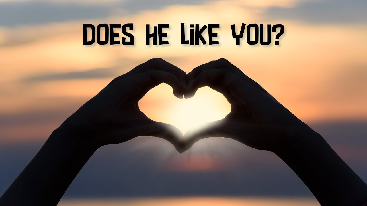 how do i know if he likes me quiz