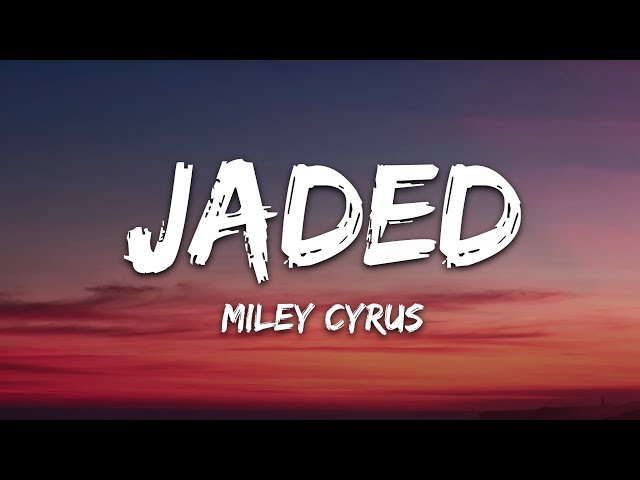 jaded miley cyrus genius