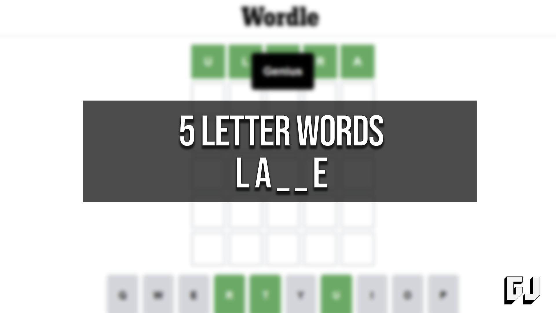 5 letter words starting with la and ending with e