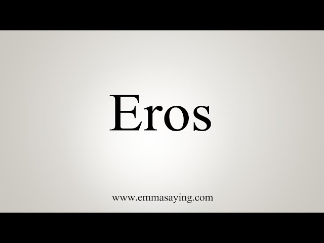 eros pronunciation