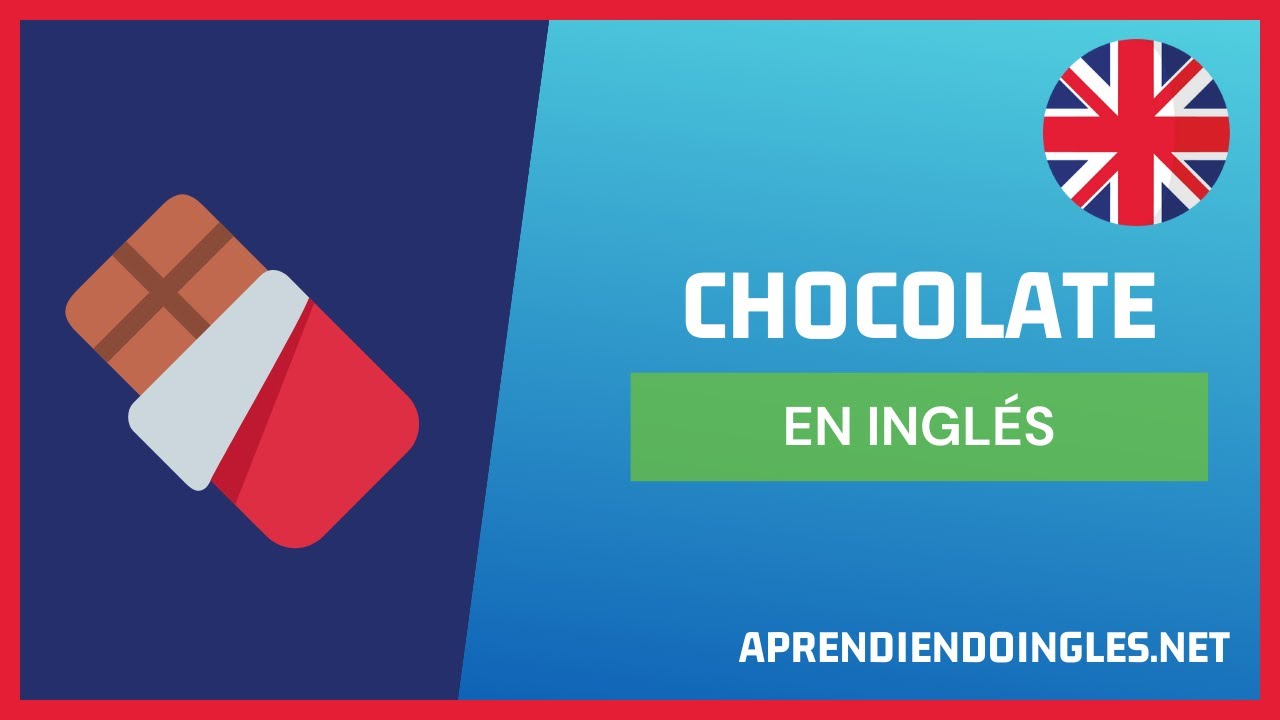 como se escribe chocolate en ingles