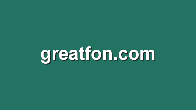 greatfon