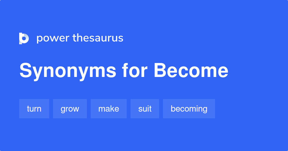 become synonym